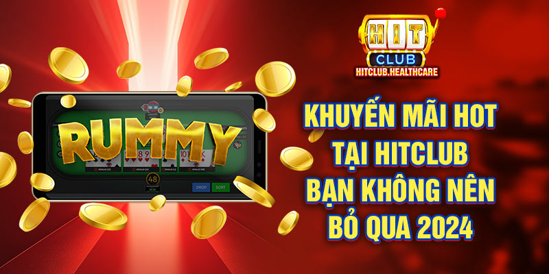 Khuyến Mãi HitClub Khuyến Mãi HitClub