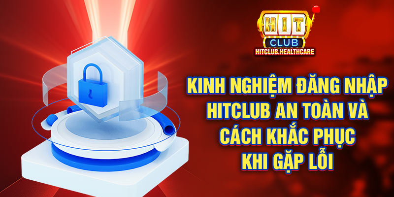 Hướng dẫn đăng nhập Hitclub Hướng dẫn đăng nhập Hitclub